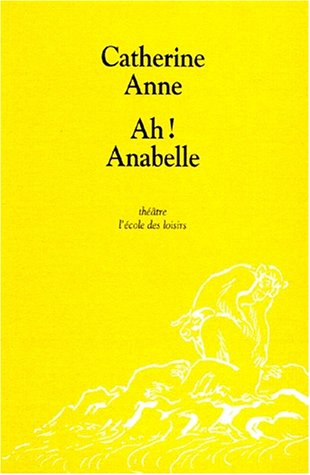 Ah ! Anabelle : brève pour trois