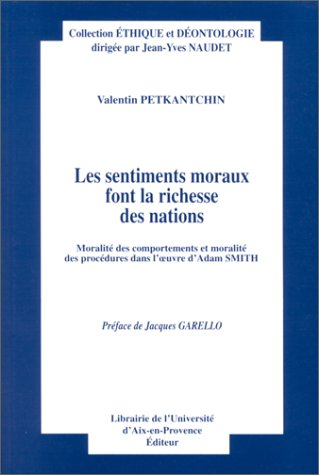 Les sentiments moraux font la richesse des nations : moralité des comportements et moralité des proc