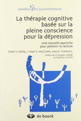 La thérapie cognitive basée sur la pleine conscience pour la dépression : une nouvelle approche pour