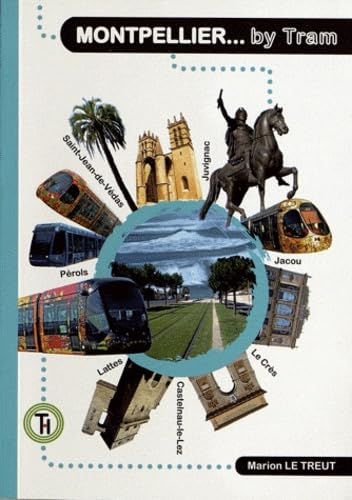 Montpellier... by tram
