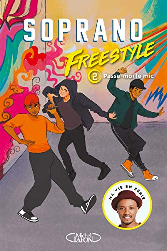 Freestyle. Vol. 2. Passe-moi le mic