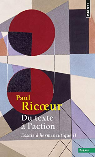 Essais d'herméneutique. Vol. 2. Du texte à l'action