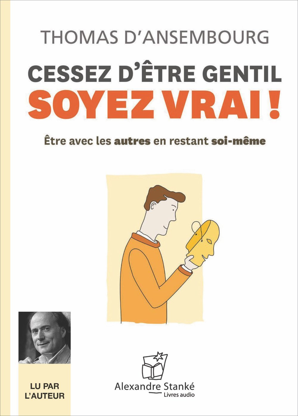Cessez d'être gentil soyez vrai