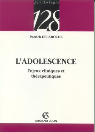 L'adolescence : Enjeux cliniques et thérapeutiques