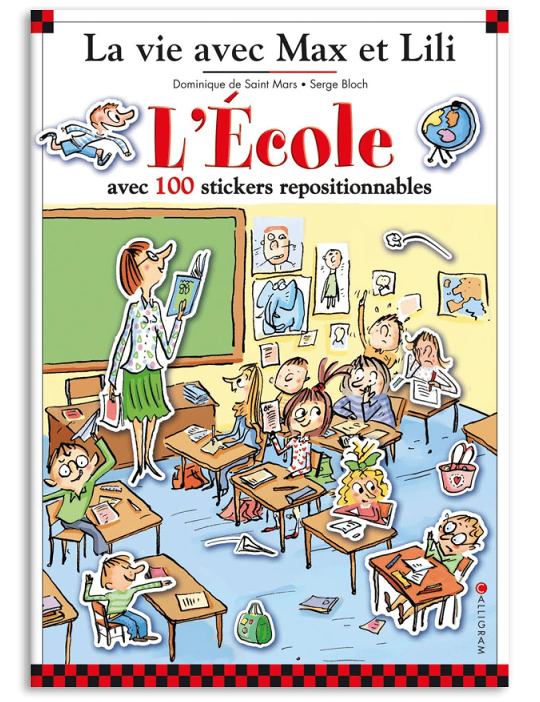 La vie avec Max et Lili. L'école : avec 100 stickers repositionnables