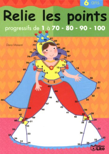 Relie les points : progressifs de 1 à 70-80-90-100