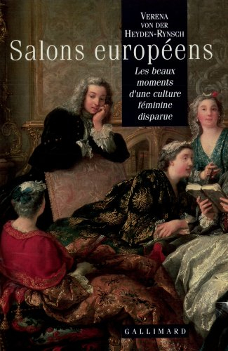 Salons européens : les beaux moments d'une culture féminine disparue