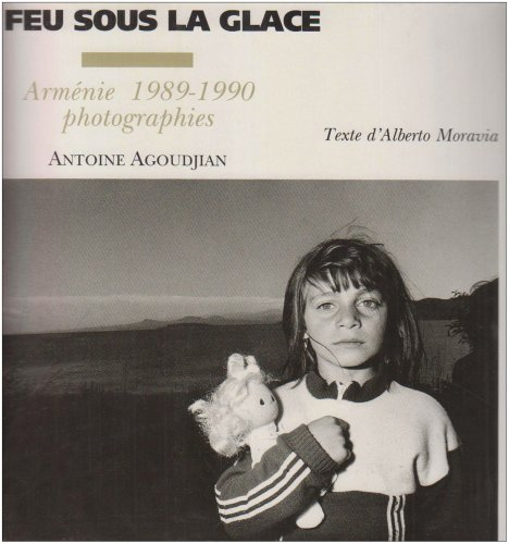 Le Feu sous la glace : Arménie, photographies 1989-1990