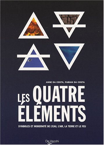 Les quatre éléments : symboles et modernité de l'eau, l'air, la terre et le feu