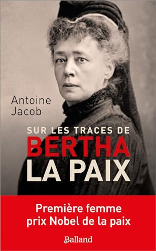 Sur les traces de Bertha la paix