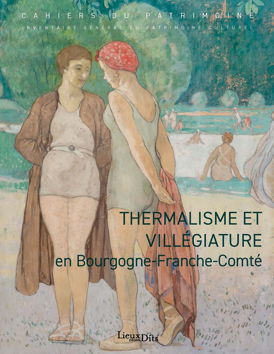 Thermalisme et villégiature en Bourgogne-Franche-Comté