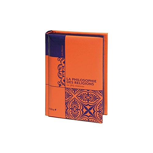 La philosophie des religions en 365 citations