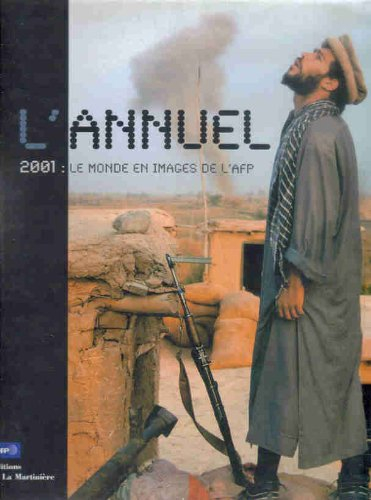 L'annuel 2001 : le monde en images de l'AFP