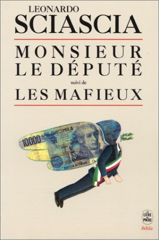 Monsieur le député. Les Mafieux