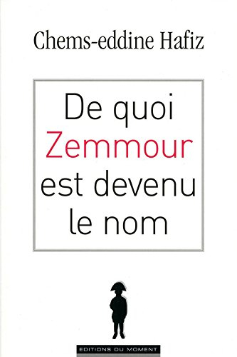 De quoi Zemmour est devenu le nom