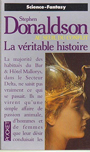 La véritable histoire : au seuil du conflit