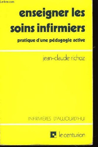 Enseigner les soins infirmiers : pratique d'une pédagogie active