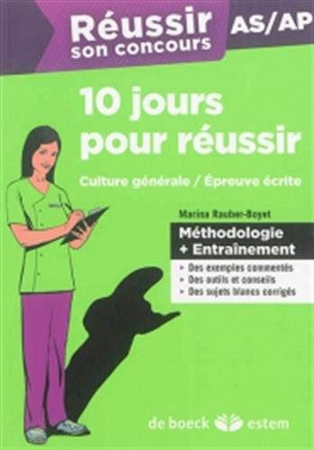 Réussir son concours AS-AP : 10 jours pour réussir : culture générale, épreuve écrite