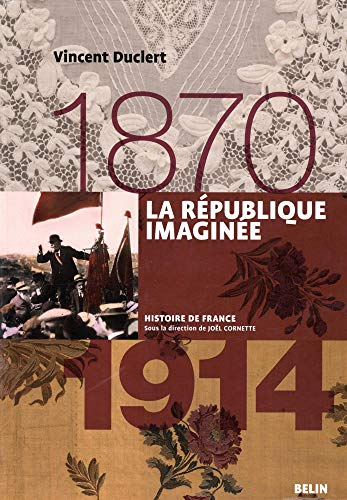 La République imaginée : 1870-1914