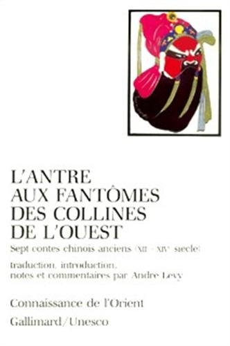 L'Antre aux fantômes des collines de l'Ouest : sept contes chinois anciens : XIIe-XIVe siècle