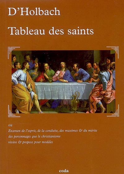 Le tableau des saints ou Examen de l'esprit, de la conduite, des maximes & du mérite des personnages