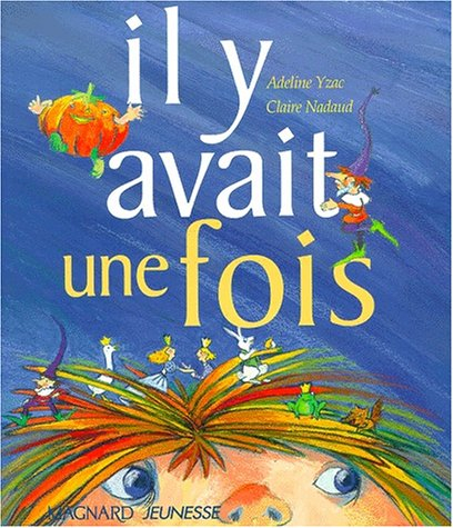 Il y avait une fois...