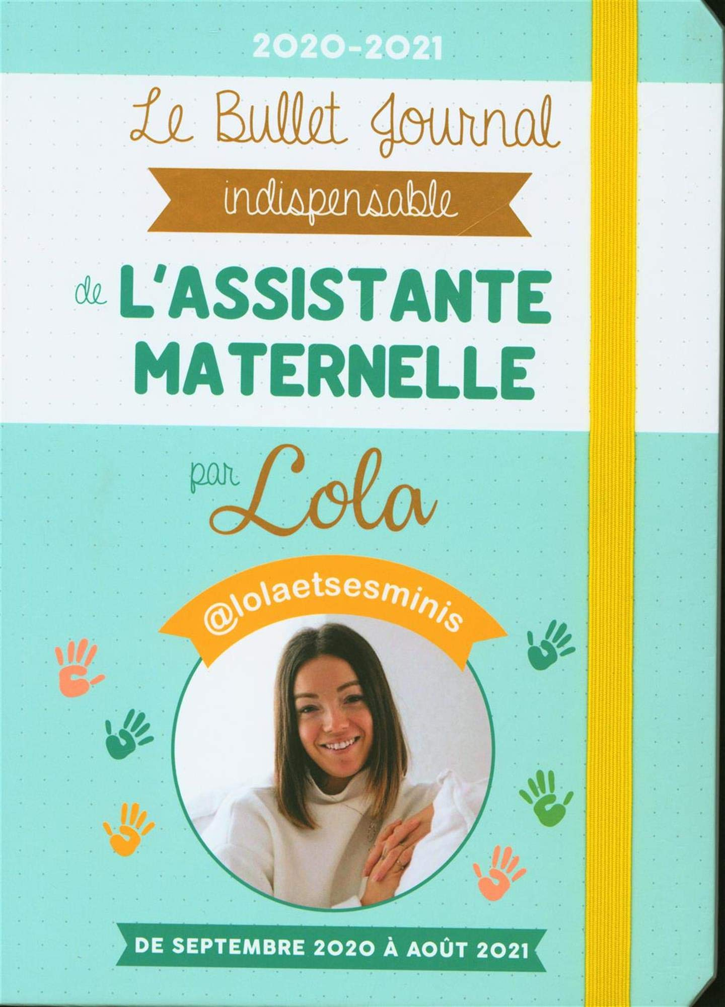 Le bullet journal indispensable de l'assistante maternelle : 2020-2021 : de septembre 2020 à décembr