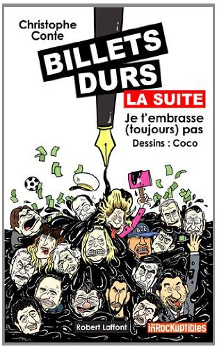 Billets durs, la suite : je t'embrasse (toujours) pas