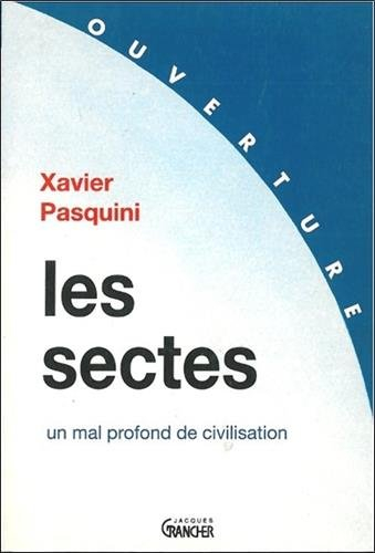Les sectes : un mal profond de civilisation