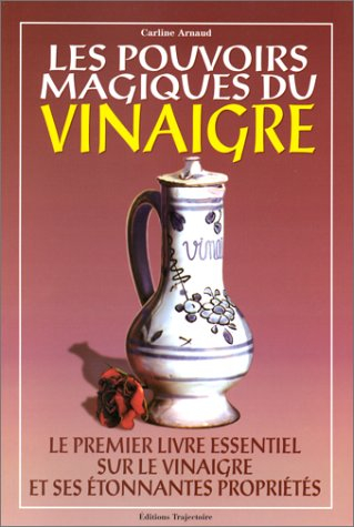Les pouvoirs magiques du vinaigre
