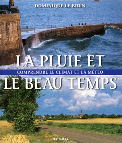 La pluie et le beau temps : comprendre le climat et la météo