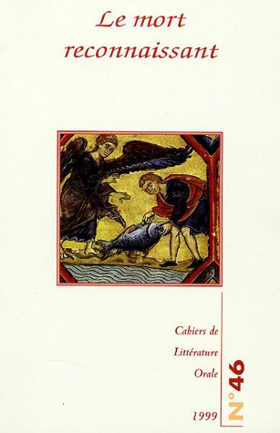 Cahiers de littérature orale, n° 46. Le mort reconnaissant