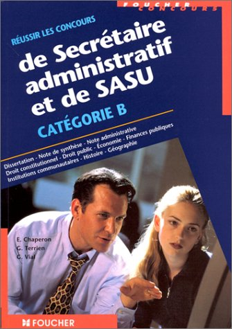 Réussir les concours de secrétaire administratif et de SASU, catégorie B