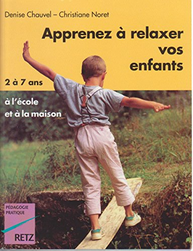 Apprenez à relaxer vos enfants de 2 à 7 ans en les amusant
