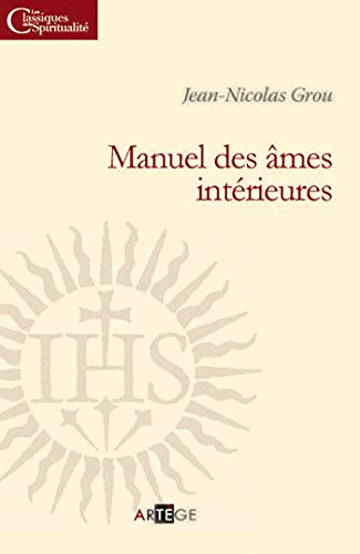 Manuel des âmes intérieures ou Entretiens sur divers systèmes de piété