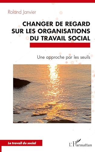 Changer de regard sur les organisations du travail social : une approche par les seuils