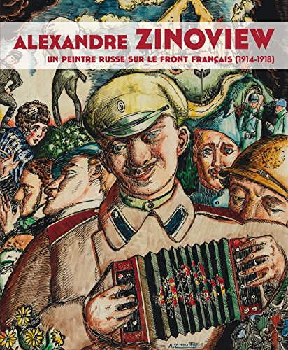 Alexandre Zinoview : un peintre russe sur le front français (1914-1918) : exposition, Péronne, Histo