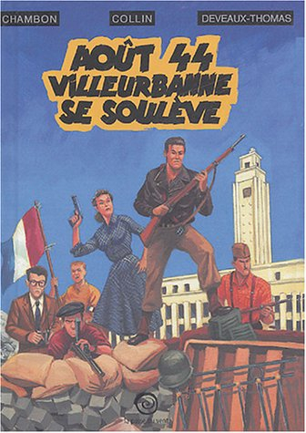 Août 44, Villeurbanne se soulève