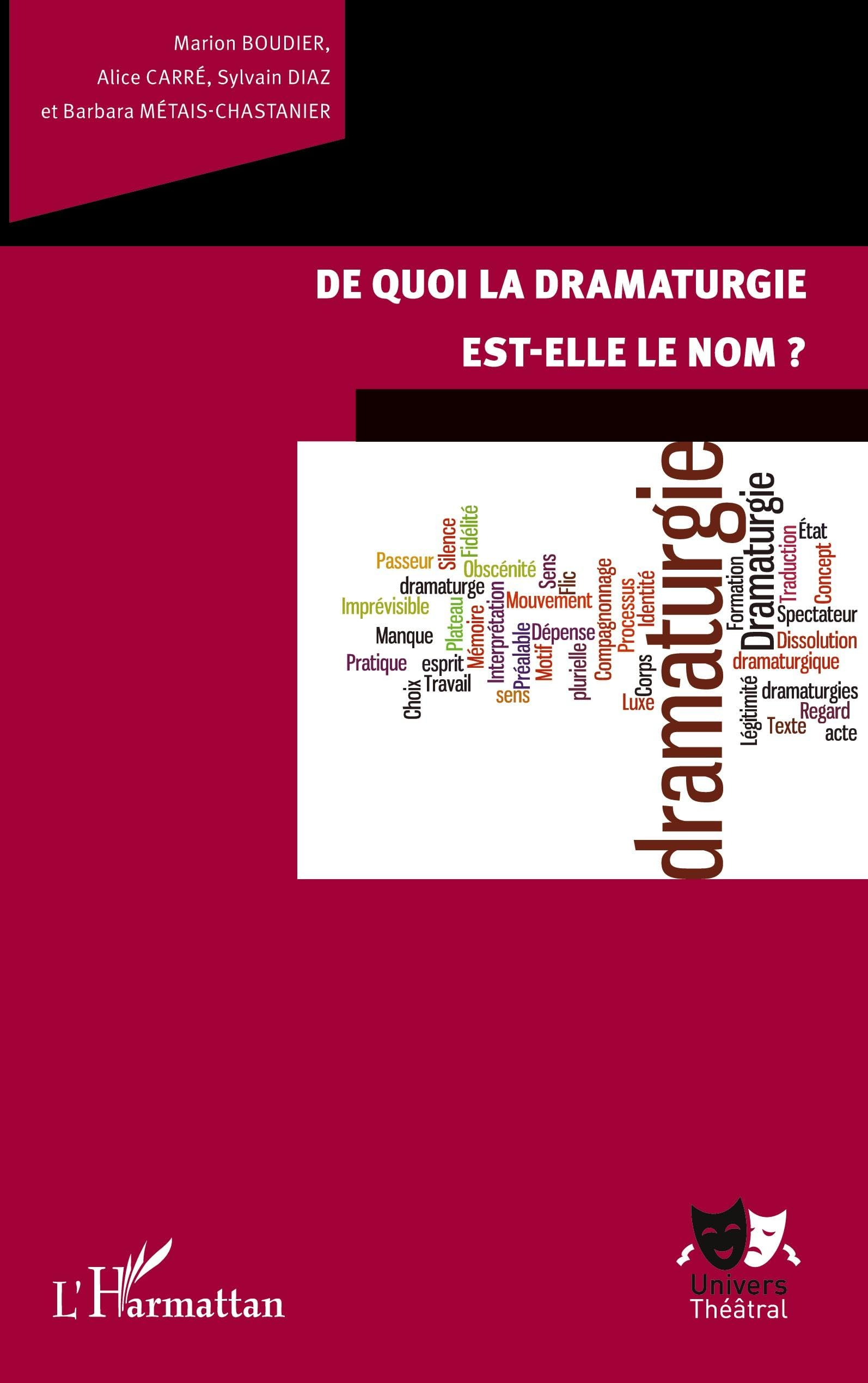 De quoi la dramaturgie est-elle le nom ?