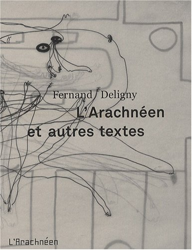 L'arachnéen et autres textes