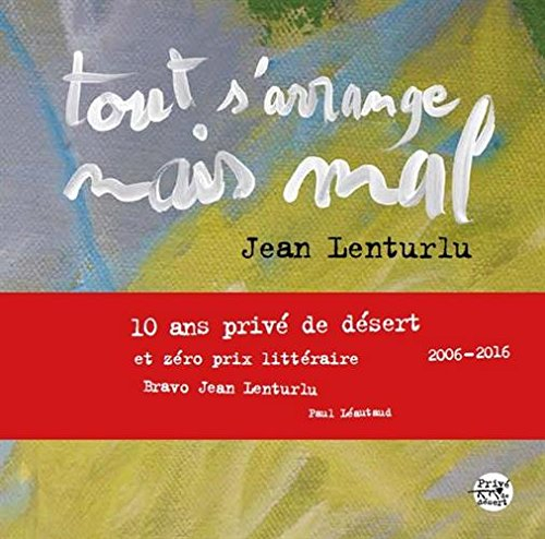 Tout s'arrange mais mal : dix années Privé de désert (2006-2016)