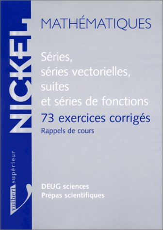 Séries, séries vectorielles, suites et séries de fonctions