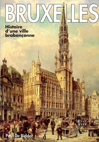 bruxelles: histoire d'une ville brabanconne