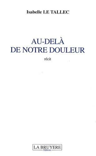 Au-delà de notre douleur