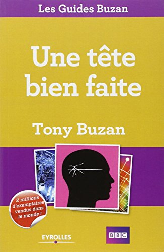 Une tête bien faite : exploitez pleinement vos ressources intellectuelles