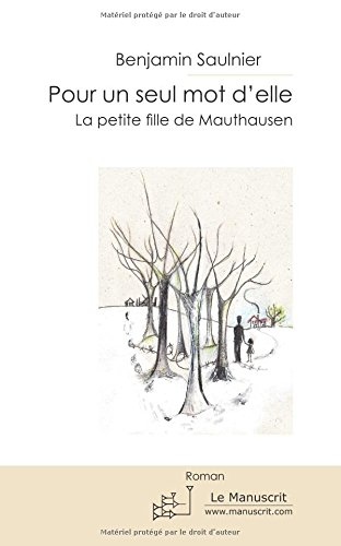 Pour un seul mot d'elle : la petite fille de Mauthausen
