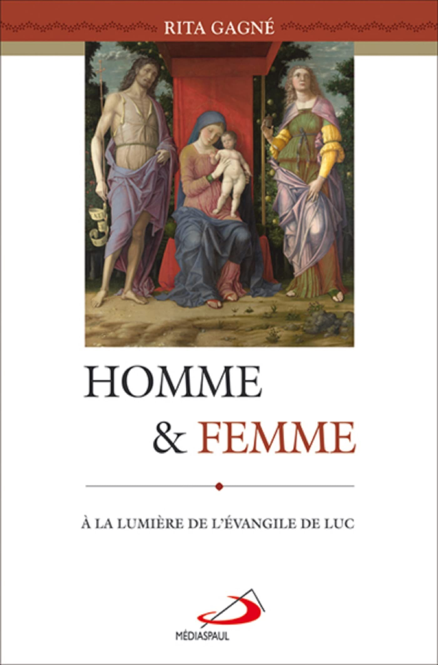 Homme et femme : à la lumière de l'Évangile de Luc