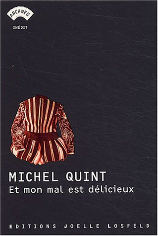 Et mon mal est délicieux