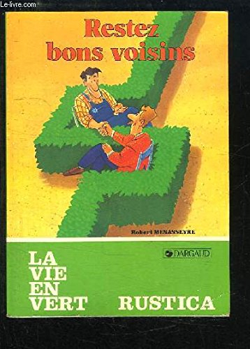 Restez bons voisins