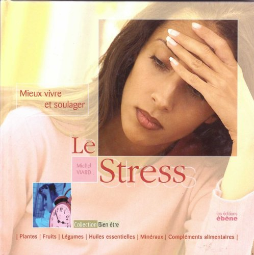 Mieux vivre et soulager le stress.